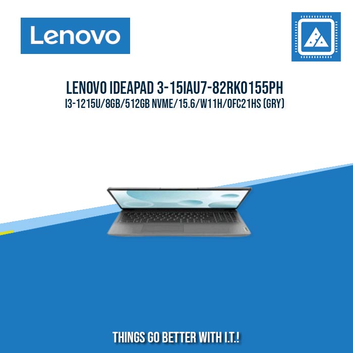LENOVO IDEAPAD 3-15IAU7-82RK0155PH I3-1215U/8GB/512GB NVME | BEST FOR STUDENTS LAPTOP LENOVO IDEAPAD 3-15IAU7-82RK0155PH I3-1215U/8GB/512GB NVME | BEST FOR STUDENTS LAPTOP